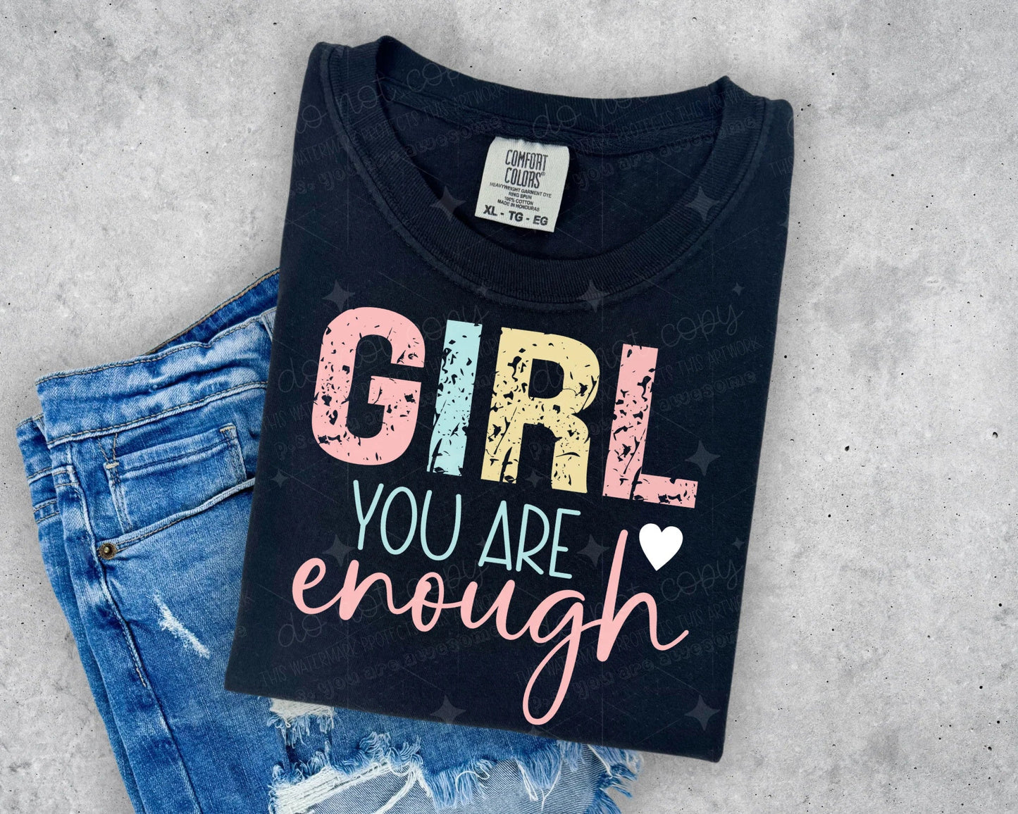 GIRL YOU ARE ENOUGH