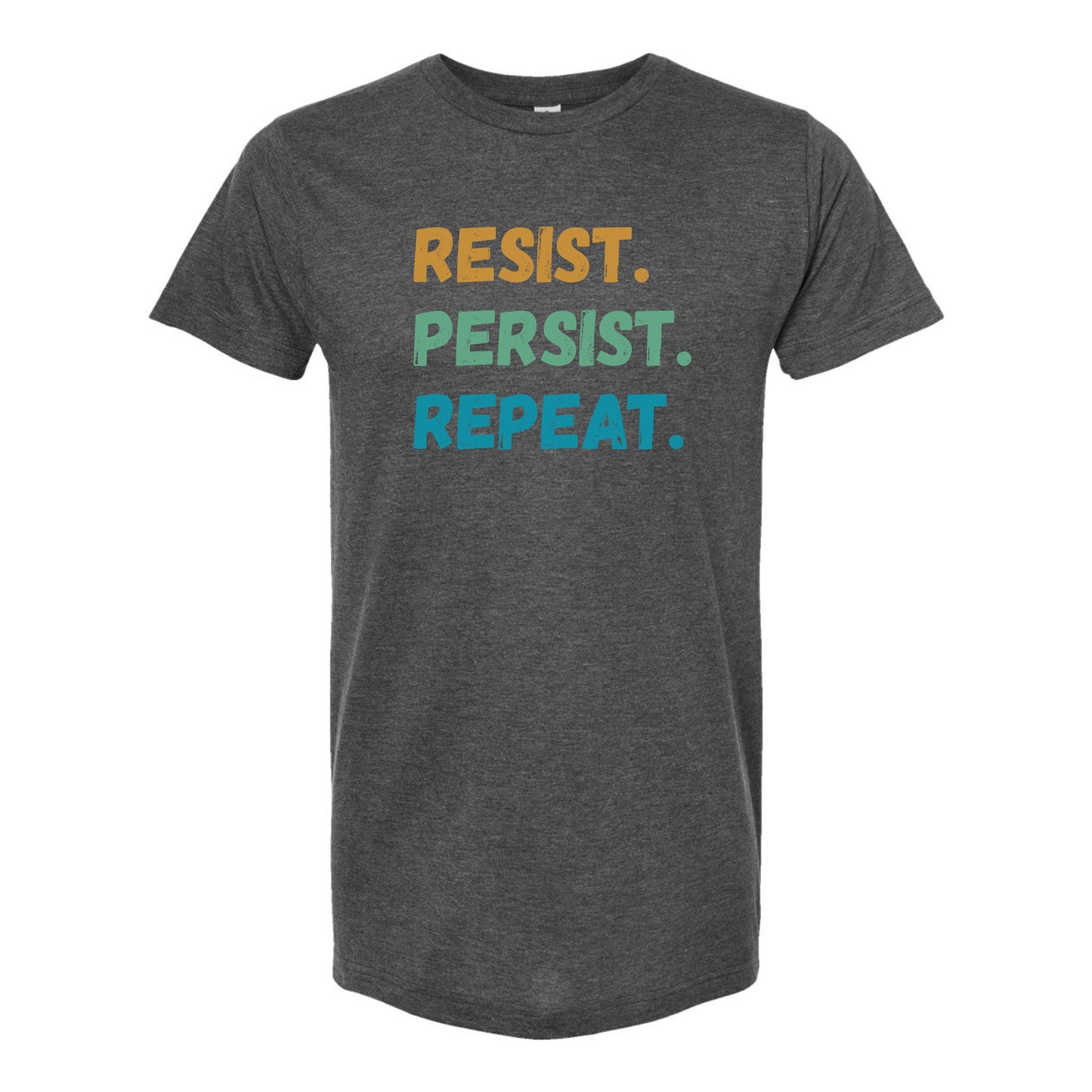 Resist.Persist.Repeat  Tee