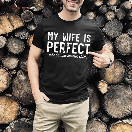 My wife is perfect tee