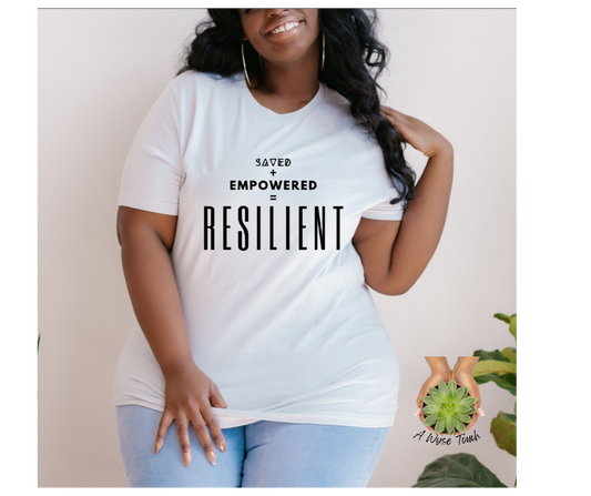 Saved + Empowered = Resilient